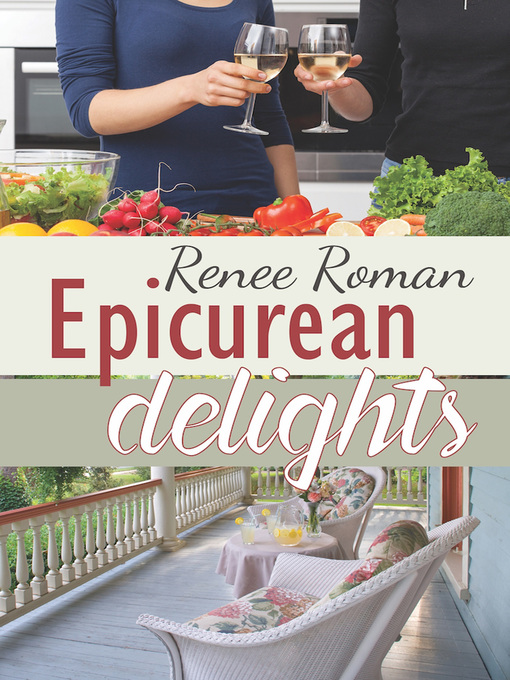 Title details for Epicurean Delights by Renee Roman - Available